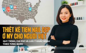 Beautiful Nail Salon Design in the U.S. for Vietnamese Owners: Process, Costs & State-by-State Insights | UnikPlace